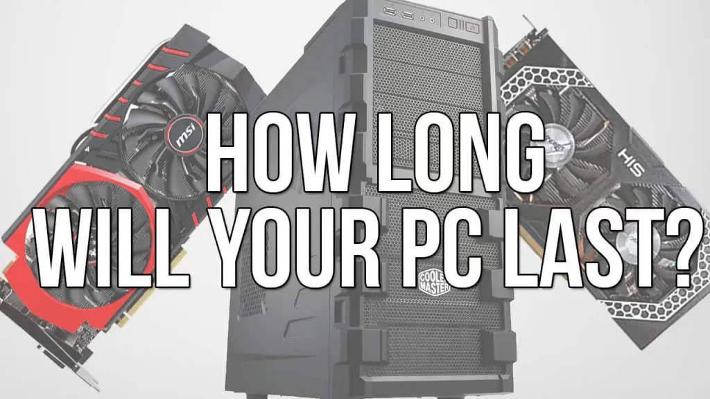 How Long Does your Gaming PC Last